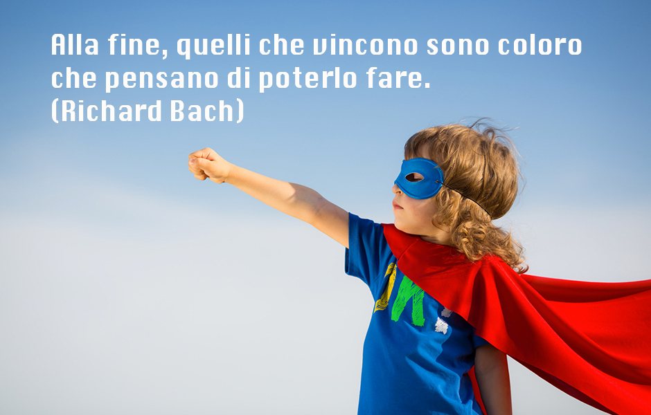 Se credi nelle tue capacità cambia vita